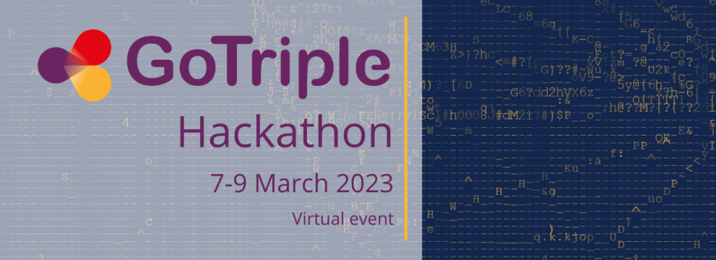 GoTriple Hackathon 7-9 March 2023, Virtual Event